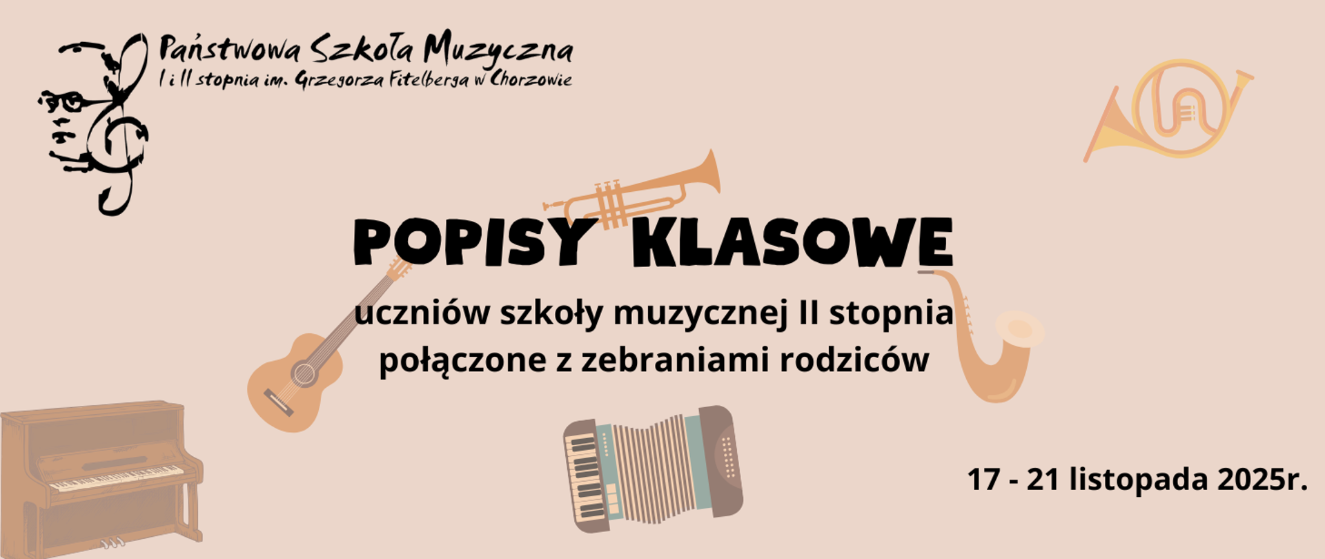 napis popisy klasowe uczniów Szkoły muzycznej II stopnia połączone z zebraniami rodziców 17-21 listopada 2025