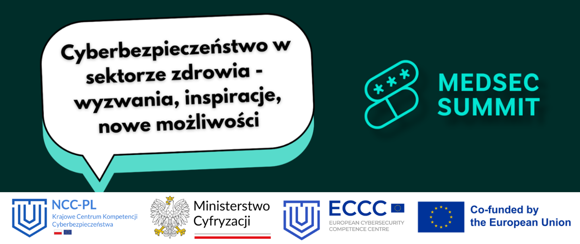 Zielone tło, logotypy NCC-PL, MC, ECCC, Co-funded by the European Union, napis "Cyberbezpieczeństwo w sektorze zdrowia - wyzwania, inspiracje, nowe możliwości