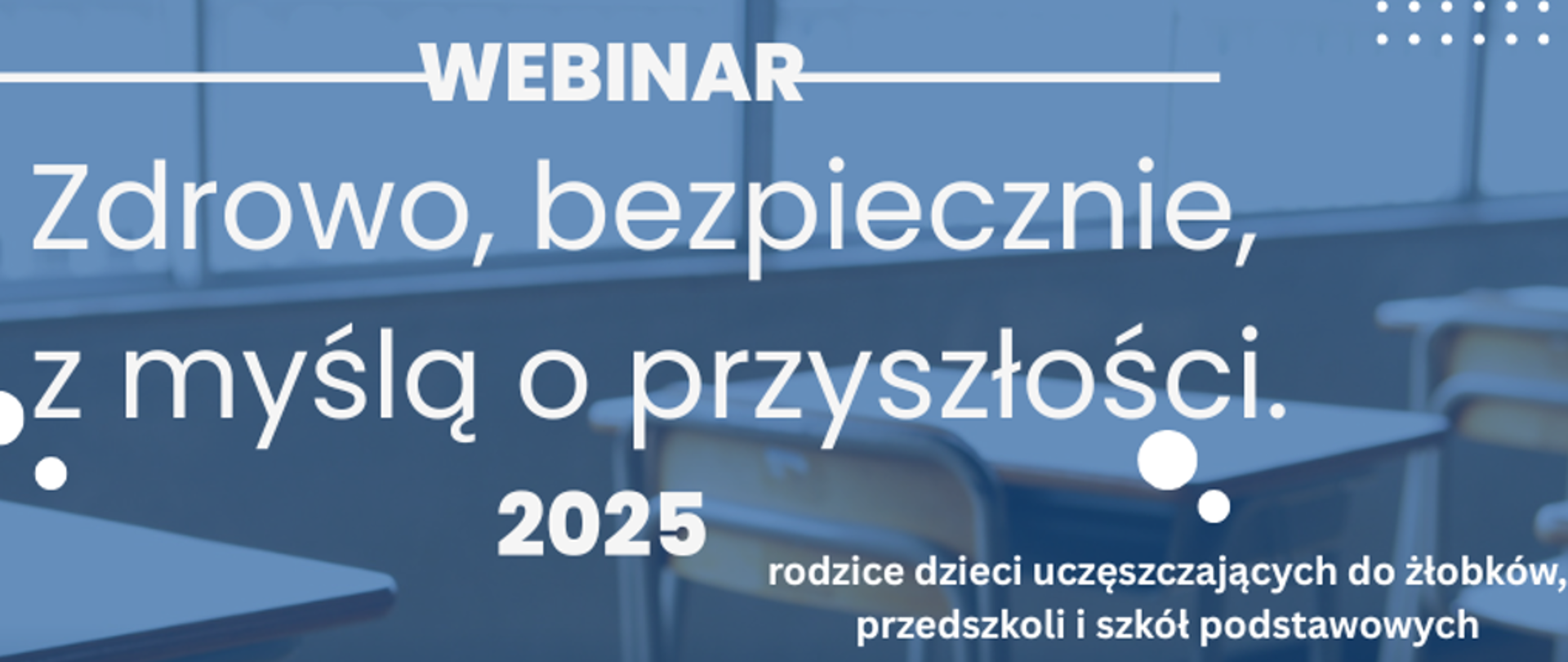 Webinar - Zdrowo bezpiecznie, z myślą o przyszlości
