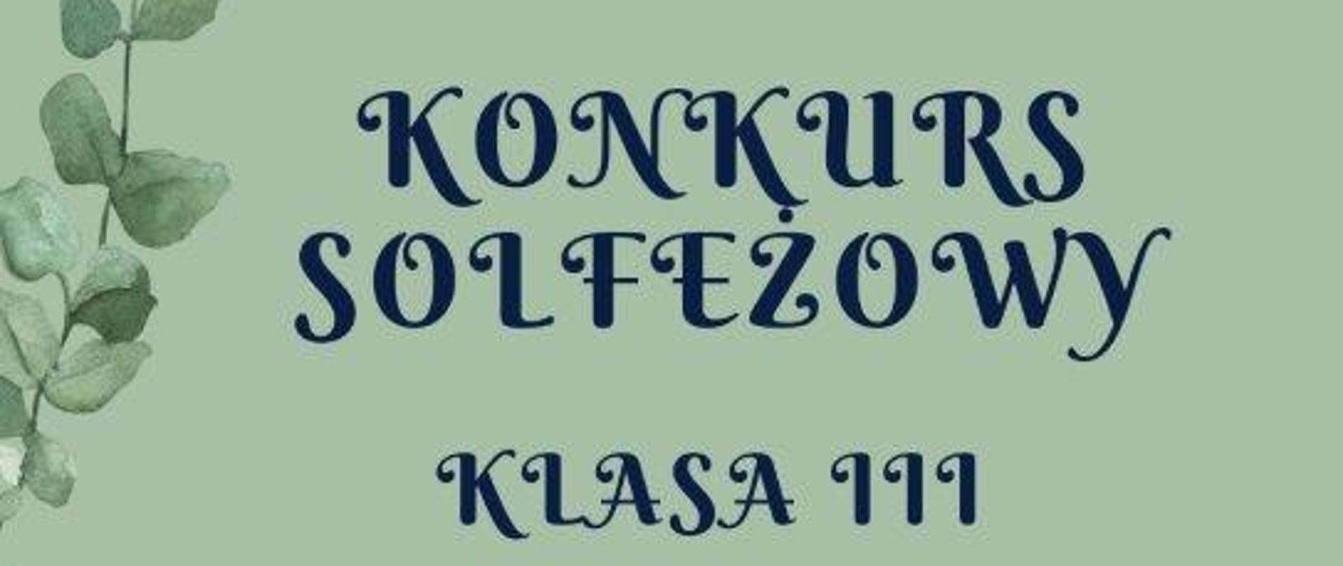 w dolnej części pięciolinia z kluczem wiolinowym oraz nutami na ciemnozielonym tle, w prawym górnym rogu białe logo szkoły, z lewej strony zielona gałązka z drobnymi liśćmi, całość na zielonym tle