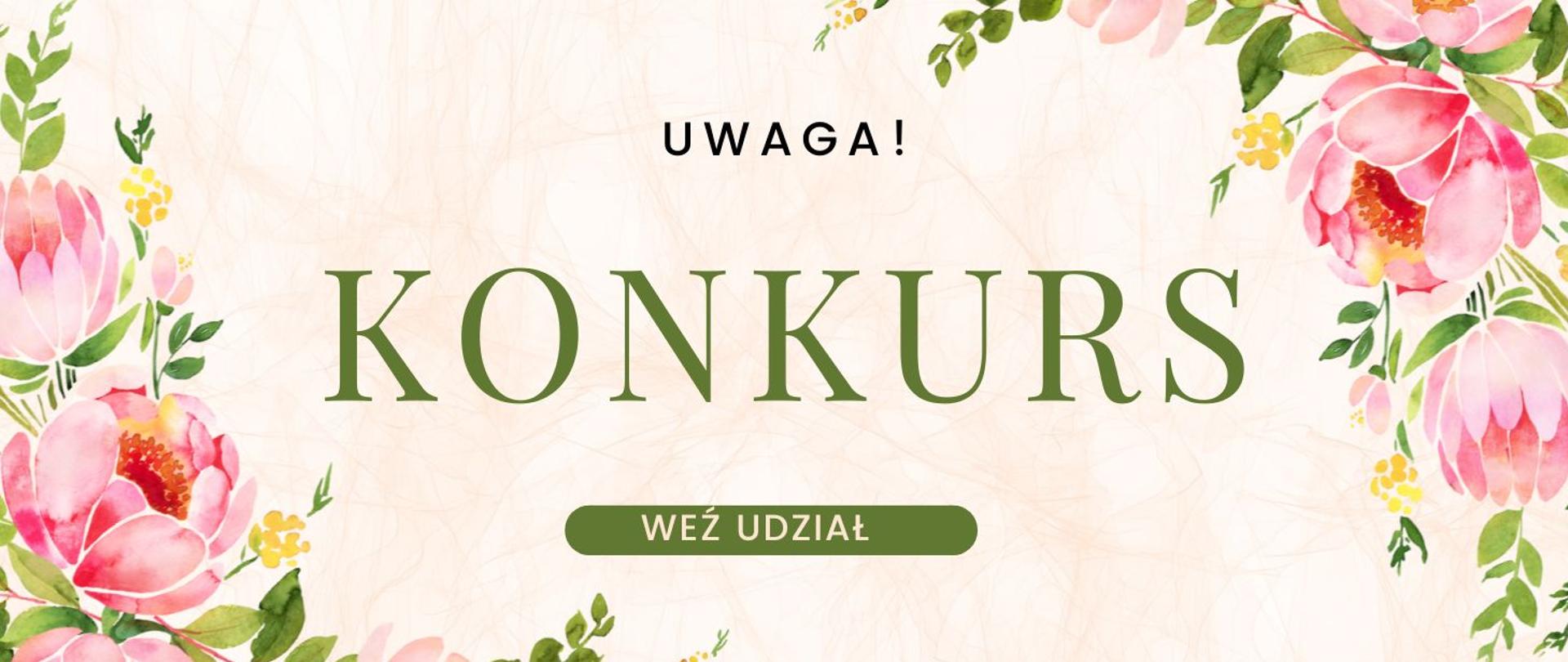 Plakat zachęcający do udziału w konkursie organizowanym przez bibliotekę szkolną. Napis zielonym kolorem, uwaga konkurs, weź udział. 