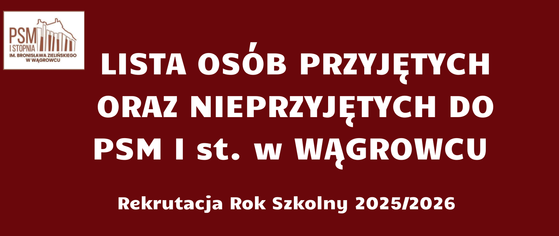 Na banerze reklamowym w kolorze bordowym znajduję się informacja dotycząca listy osób przyjętych oraz nieprzyjętych