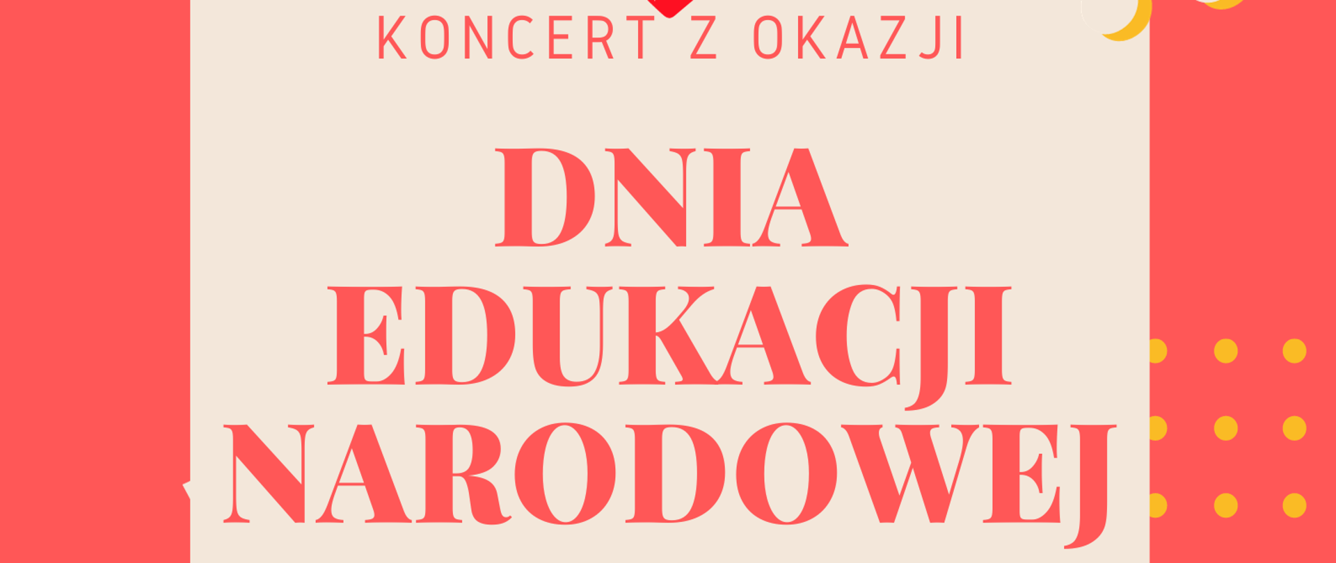 Grafika przedstawiająca w ramce koloru czerwonego nuty muzyczne. W tle u góry znajduje się rysunkowe, czerwone serce, a pod nim napisy: "Koncert z okazji Dnia Edukacji Narodowej odbędzie się 12 października 2023 roku o godz. 16.00 w auli szkoły".