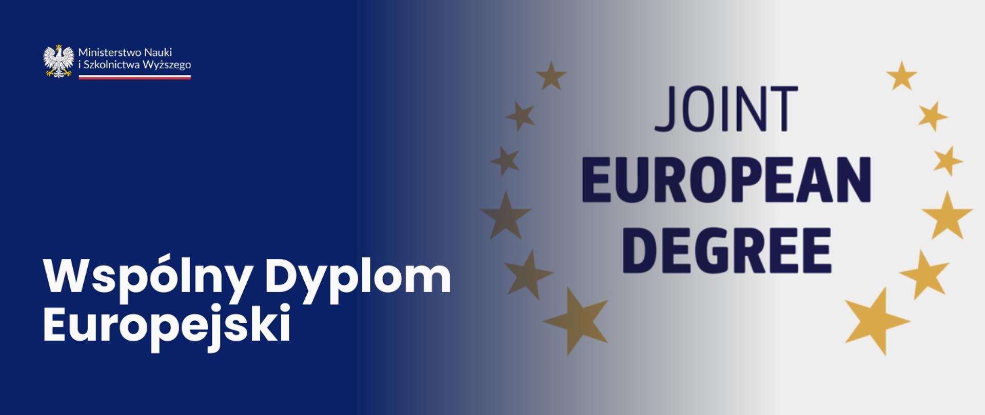 Grafika - na niebieskim tle napis Wspólny Dyplom Europejski i logo - napis Joint Europan Degree otoczony kręgiem żółtych gwiazd.