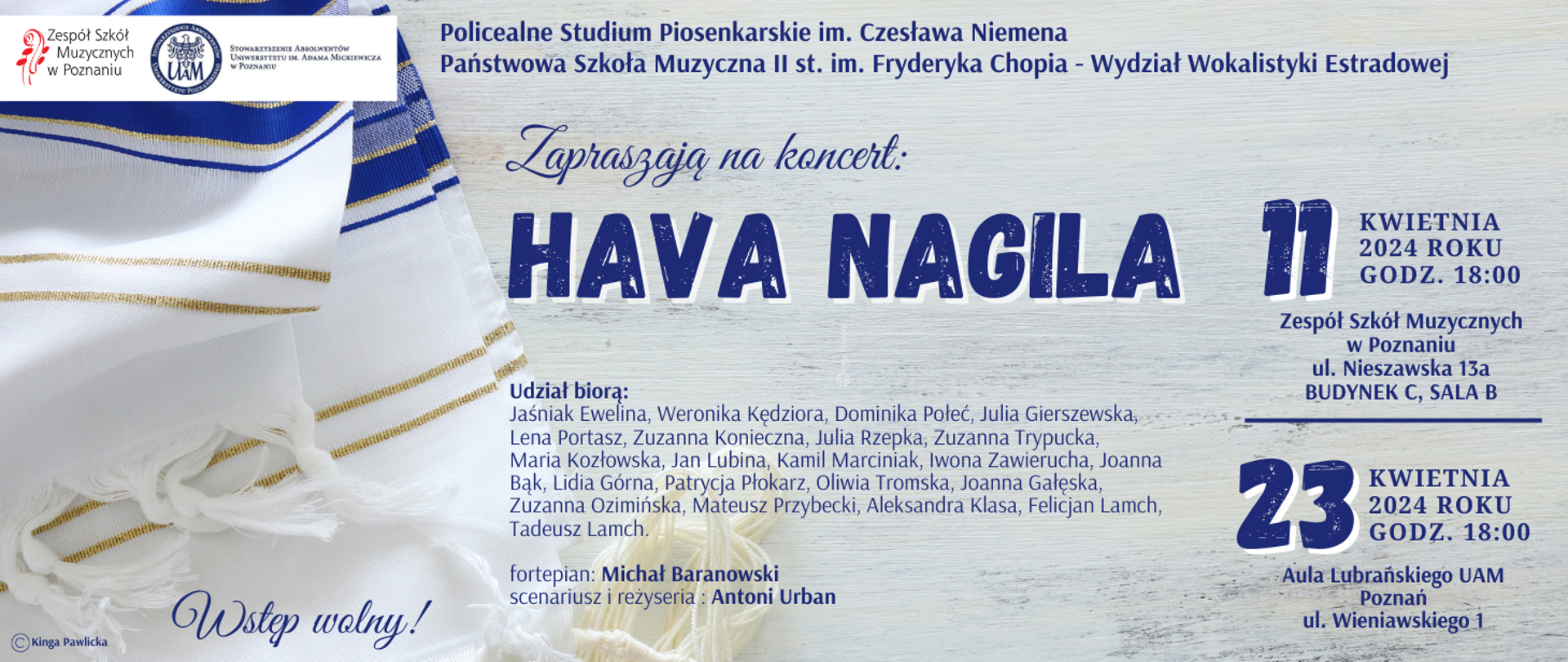 Plakat na szrym tle, Policealne Studium Piosenkarskie im. Czesława Niemena, Państwowa Szkoła Muzyczna II st. im. Fryderyka Chopina zapraszają na koncert HAVA NAGILA, 11 kwietnia 2024 roku, godz. 18:00,, Zespół Szkół Muzycznych w Poznaniu, ul. Nieszawska13a, 23 kwietnia 2024 roku, godz. 18:00 Aula Lubrańskiego UAM.