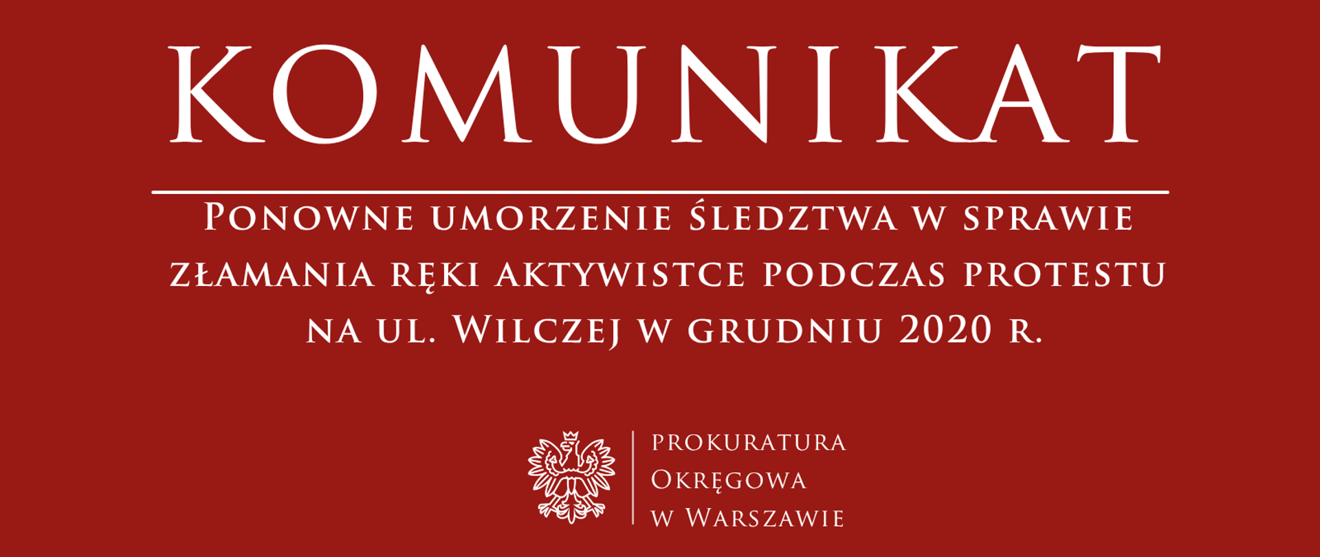 Komunikaty - Warszawa Okręg ponowne umorzenie w w sprawie złamania ręki 