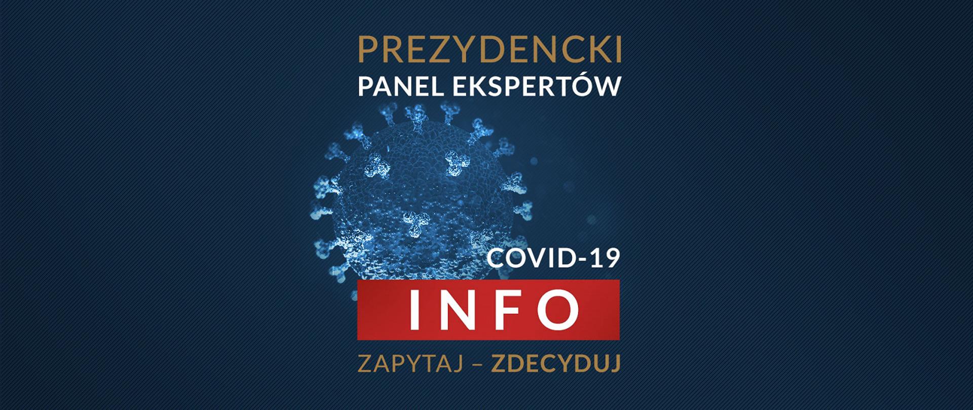 Prezydencki panel ekspercki „infoCOVID19. Zapytaj. Zdecyduj”
