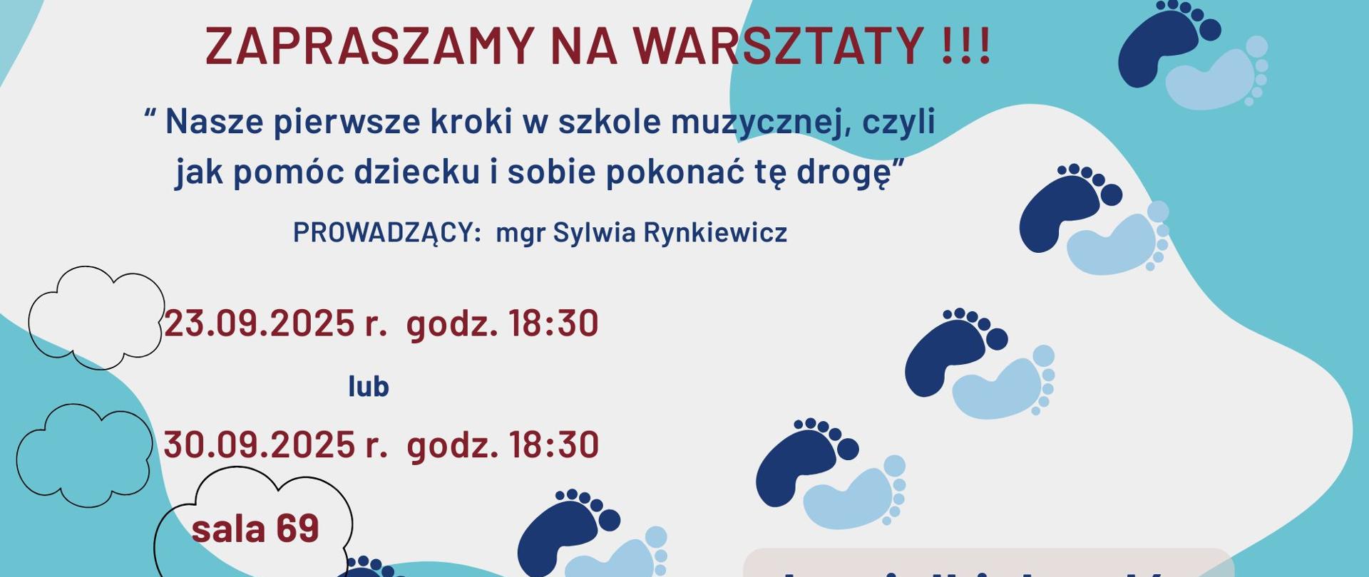 Plakat warsztatów dla rodziców dzieci w szkole muzycznej: spotkania 23.09.2025 lub 30.09.2025 o godz. 18:30 w sali 69. Temat: jak wspierać dziecko w pierwszych krokach nauki muzyki. Prowadzi mgr Sylwia Rynkiewicz.