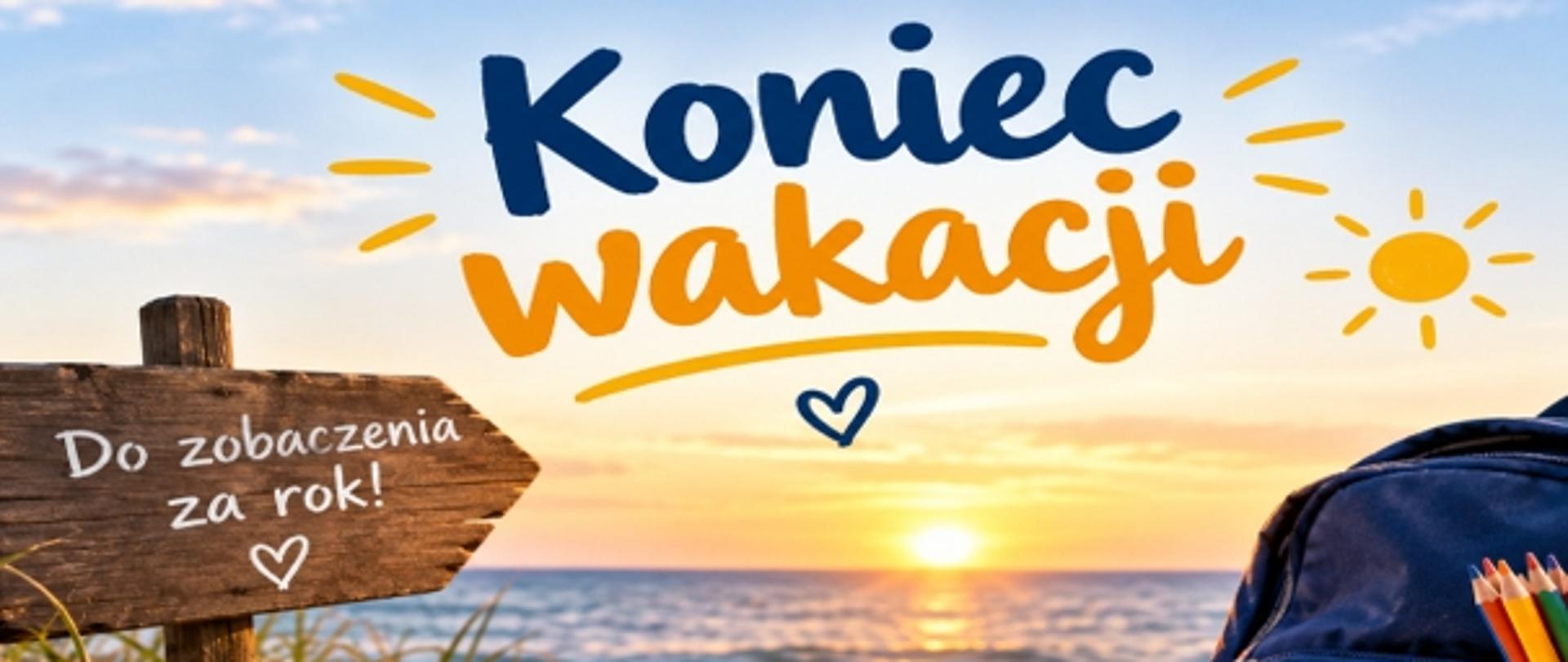 Na zdjęciu widać plażę o zachodzie słońca, przedstawioną jako symbol końca wakacji i zbliżającego się powrotu do szkoły.
W górnej części obrazu dużymi, niebiesko-pomarańczowymi literami widnieje napis „Koniec wakacji”. Pod nim znajduje się małe niebieskie serce oraz rysunek żółtego słońca.
Po lewej stronie stoi drewniany drogowskaz z napisem „Do zobaczenia za rok!” i narysowanym sercem.
W tle rozciąga się morze, nad którym zachodzi słońce. Niebo jest jasne, w odcieniach błękitu, różu, żółci i pomarańczowym. Promienie zachodzącego słońca odbijają się na powierzchni wody.
Na pierwszym planie leży plażowy koc, a na nim słomkowy kapelusz, okulary przeciwsłoneczne, muszle i rozgwiazda. Po prawej stronie znajduje się granatowy plecak, a przed nim stos kolorowych zeszytów i książek oraz pojemnik z kredkami.
Zdjęcie łączy letni wypoczynek z tematyką szkolną i sugeruje pożegnanie z wakacjami oraz przygotowanie do nowego roku szkolnego.
