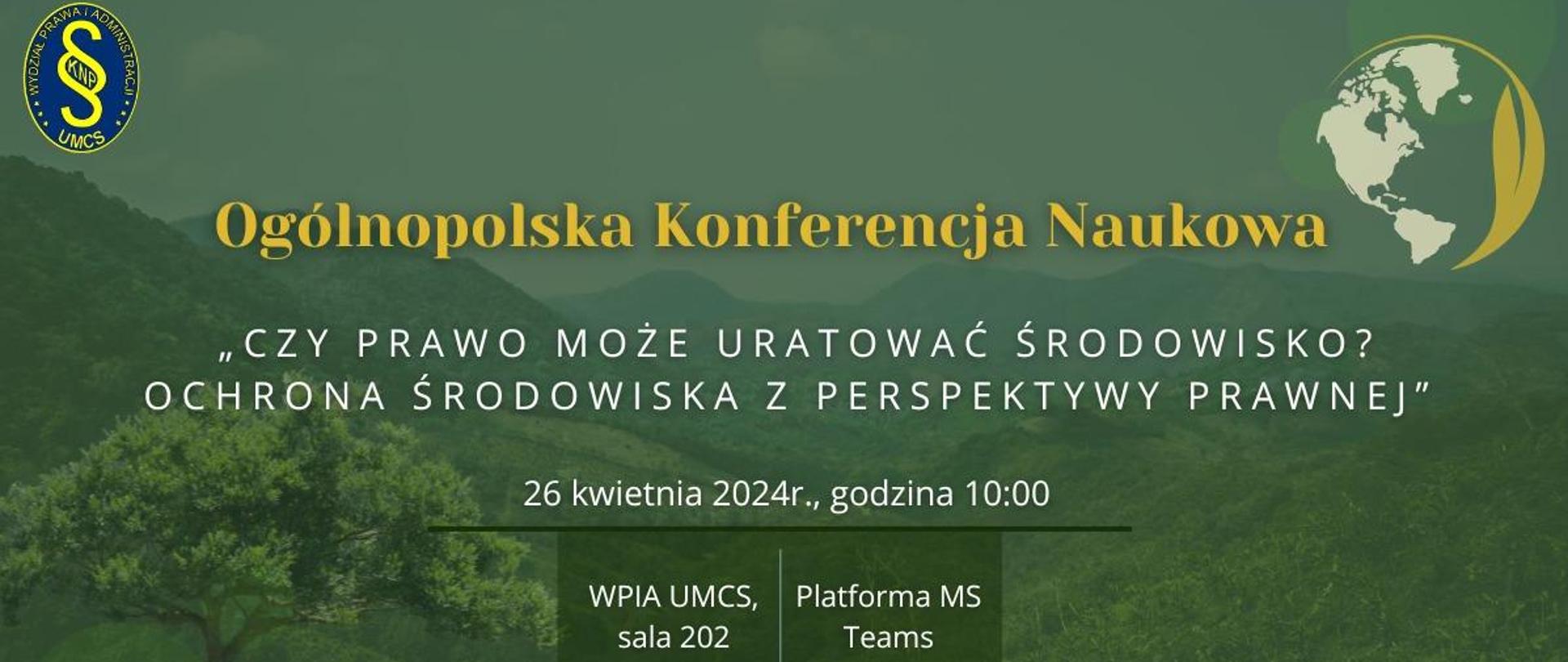 Konferencja naukowa pod nazwą: „Czy prawo może uratować środowisko? Ochrona środowiska z perspektywy prawnej”