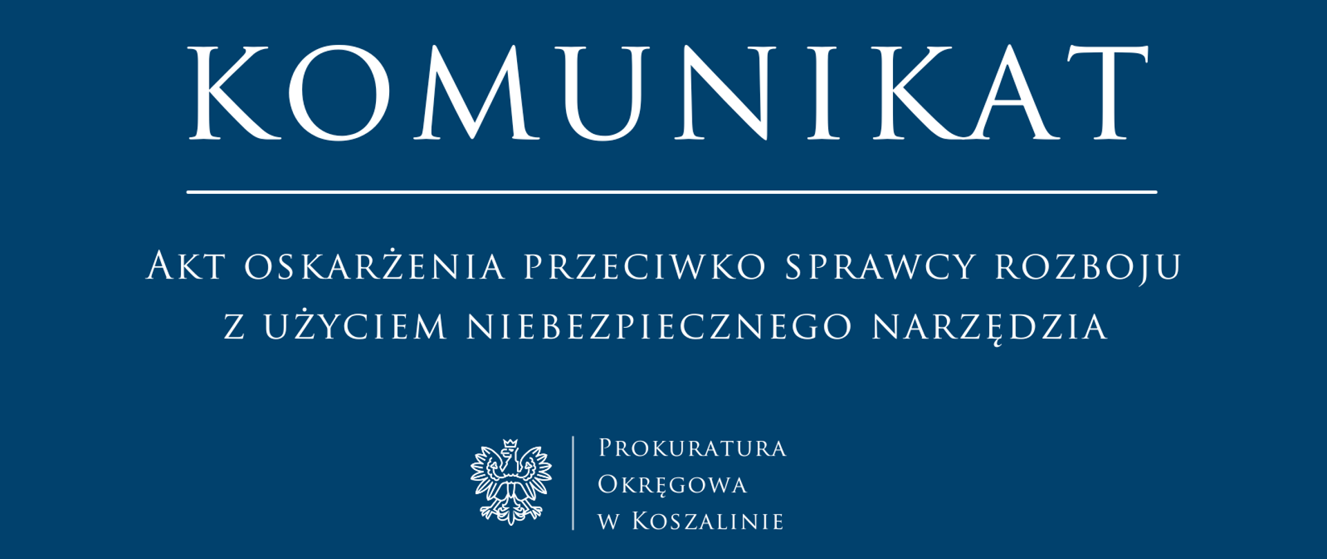 Akt oskarżenia przeciwko sprawcy rozboju z użyciem niebezpiecznego narzędzia