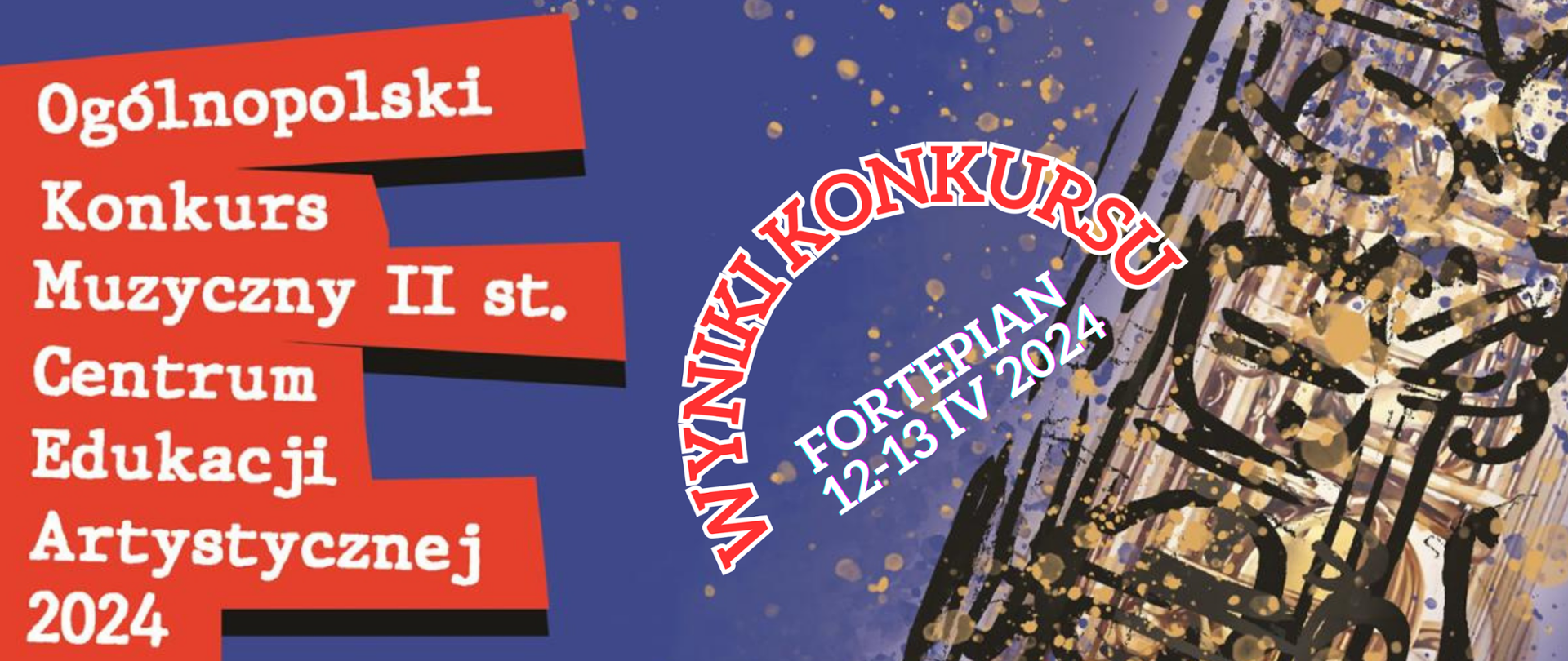 Baner na ogłoszenie wyników Konkursu CEA w specjalności fortepian 12-13 IV 2024 z napisem w barwach czerwonych i białych, tło niebieskie, fragment grafiki z saksofonem. 