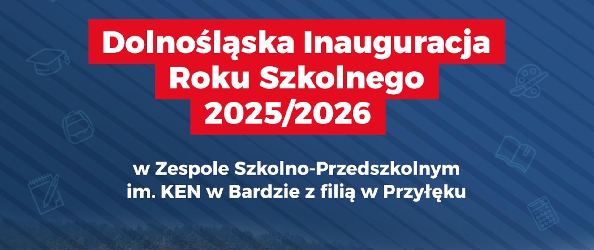 Dolnośląska Inauguracja Roku Szkolnego 2025/2026 - plansza informacyjna