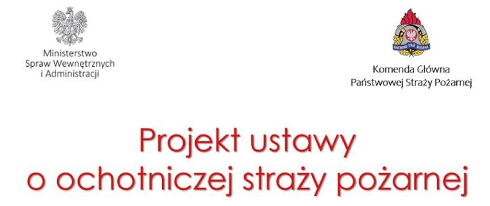 Projekt ustawy o ochotniczej straży pożarnej.