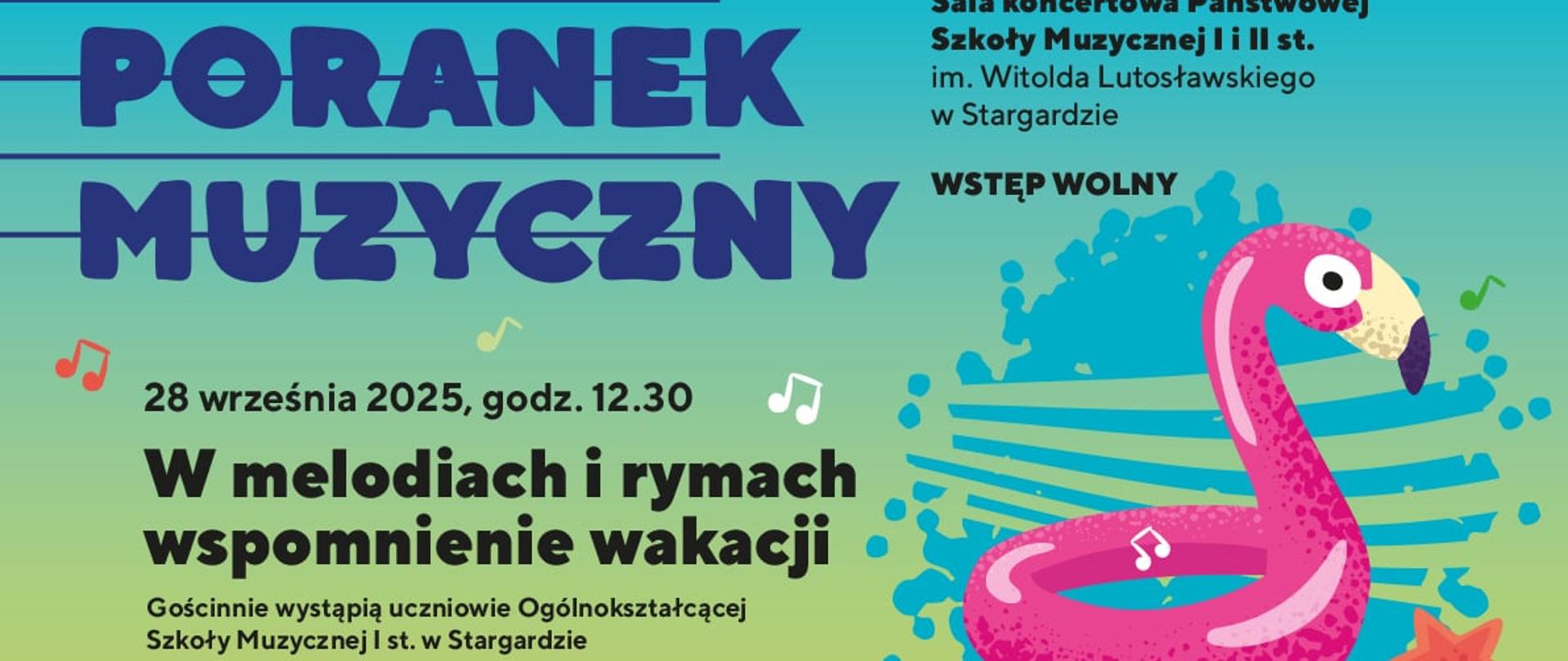 Plakat informujący Rodzinnych Porankach Muzycznych - W melodiach u rymach wspomnienie wakacji - w dniu 28 września 2025, Spadających liści czar w dniu 19 października 2025 oraz w Rytmie krakowiaka i poloneza w dniu 16 listopada 2025. Na plakacie, który ma niebiesko-zielono-pomarańczowe tło, znajduje się różowa grafika dmuchanego koła do wody z głową flaminga, poniżej jeż stojący wśród jesiennych liści i grzybów, a w prawym dolnym rogu kolorowo ubrana para tańcząca krakowiaka.