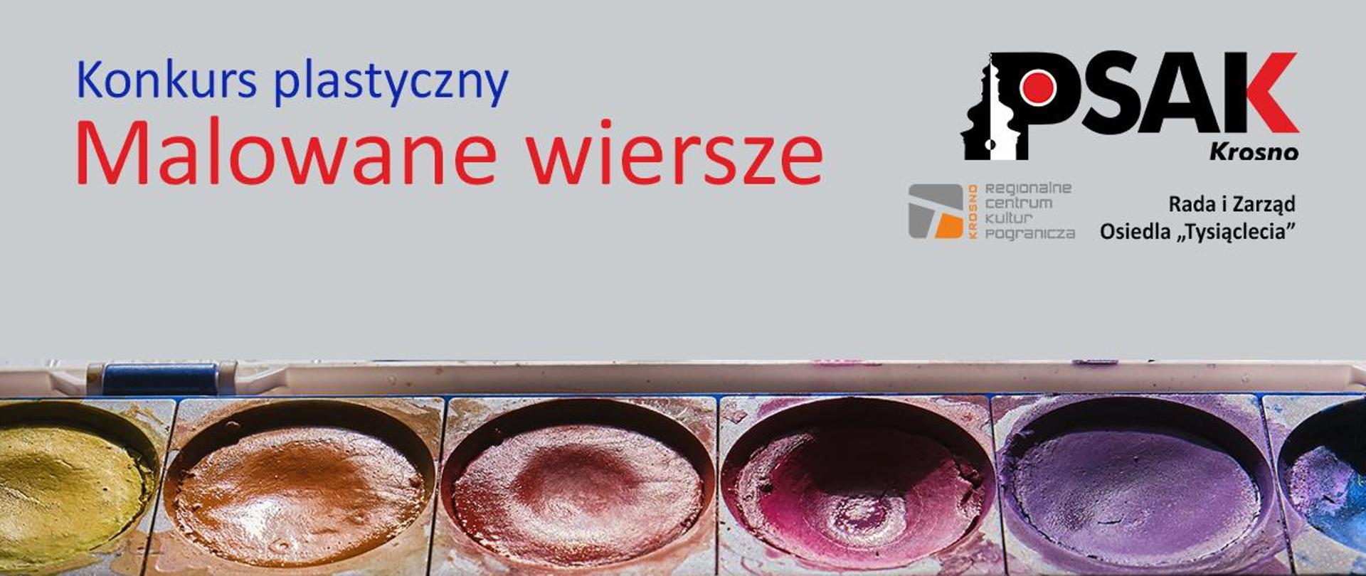 Plakat informujący o konkursie plastycznym Malowane wiersze. Na szarym tle tytuł konkursu, po prawej stronie logo Studium, Regionalnego Centrum Kultur Pogranicza w Krośnie oraz Rada i Zarząd Osiedla Tysiąclecia. Na dole plakatu farby akwarelowe. 
