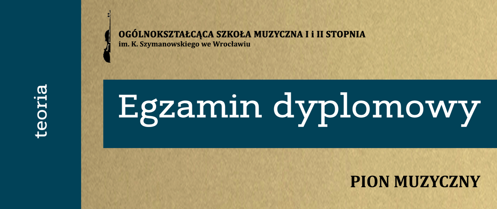 baner w niebiesko- beżowej tonacji, zawierający logo szkoły oraz napisy: "Egzamin dyplomowy teoria" i "pion muzyczny"