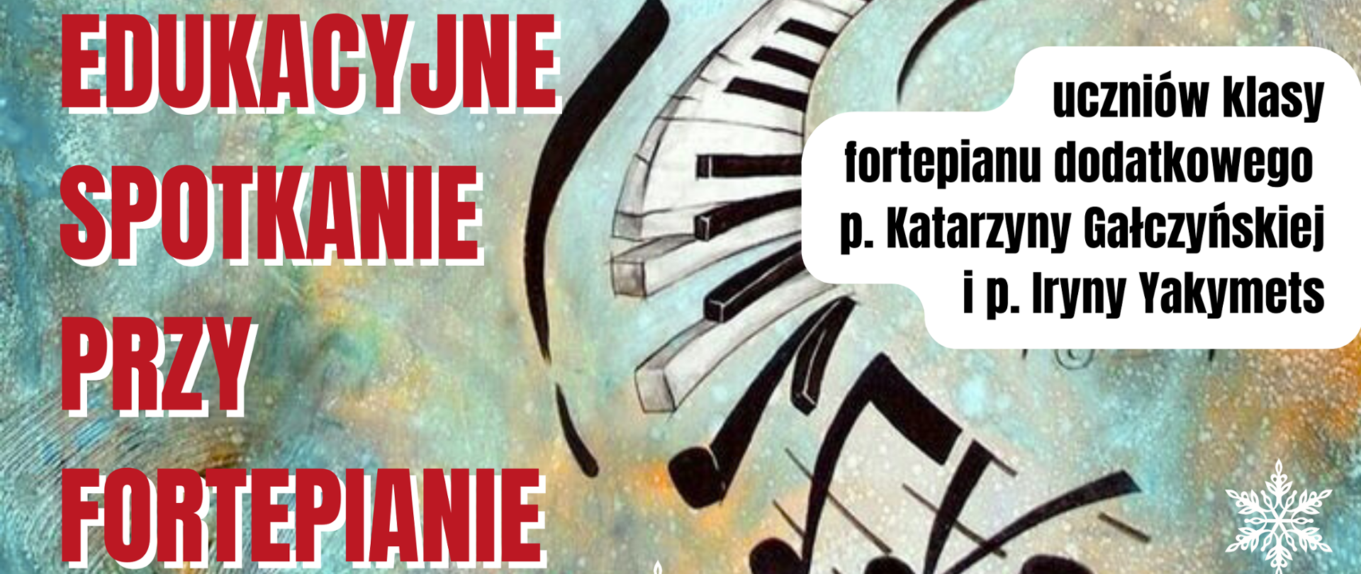 Plakat na zielono-złotym tle z nutkami dot. Edukacyjnego Spotkania przy Fortepianie - uczniów klasy fortepianu dodatkowego p. Gałczyńskiej i p. Yakymets 21.01.2026