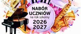Opis alternatywny: Plakat z informacją o naborze uczniów do PSM I st. im prof. Krzysztofa Pendereckiego w Dębicy na rok szkolny 2026/2027; napisy czarne, napis o naborze umieszczony został w kole otoczonym instrumentami muzycznymi