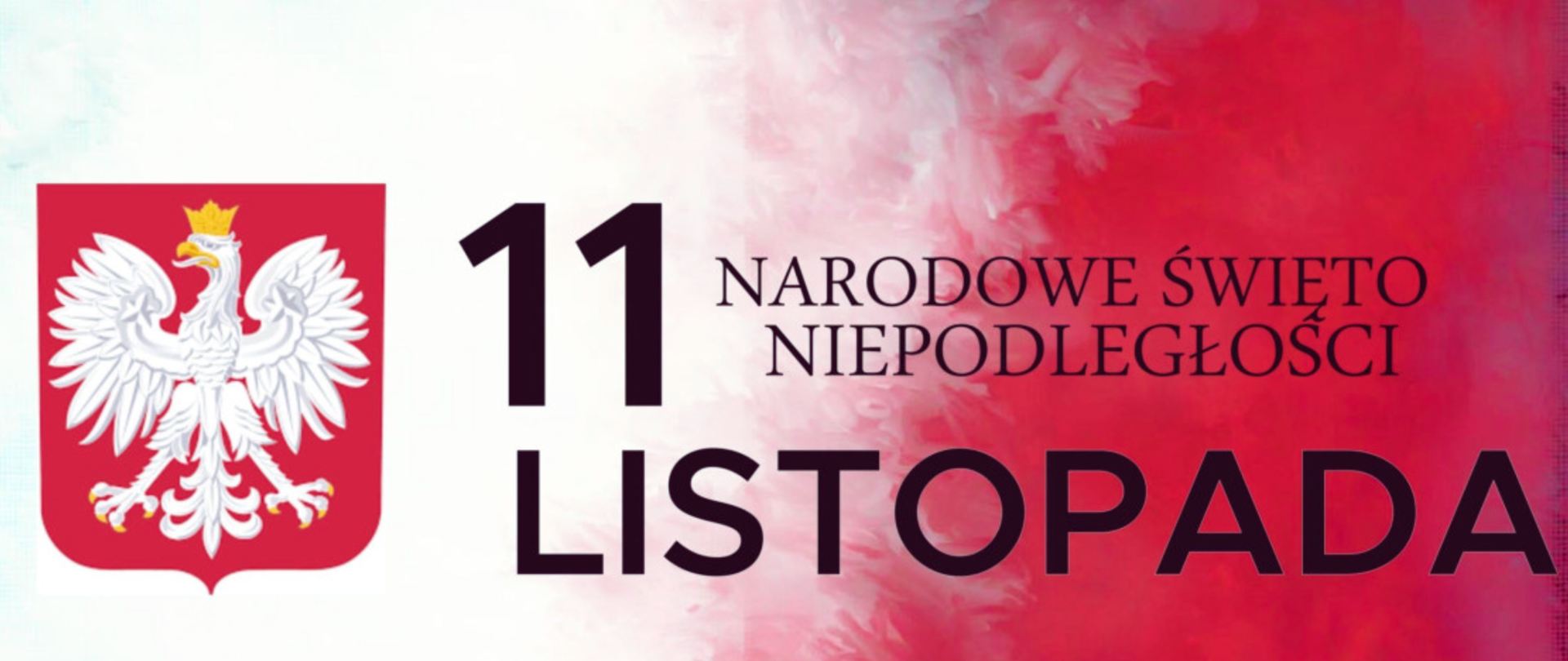 Plakat. Tło biało czerwone. Godło polski oraz napis 11 listopada narodowe święto niepodległości.