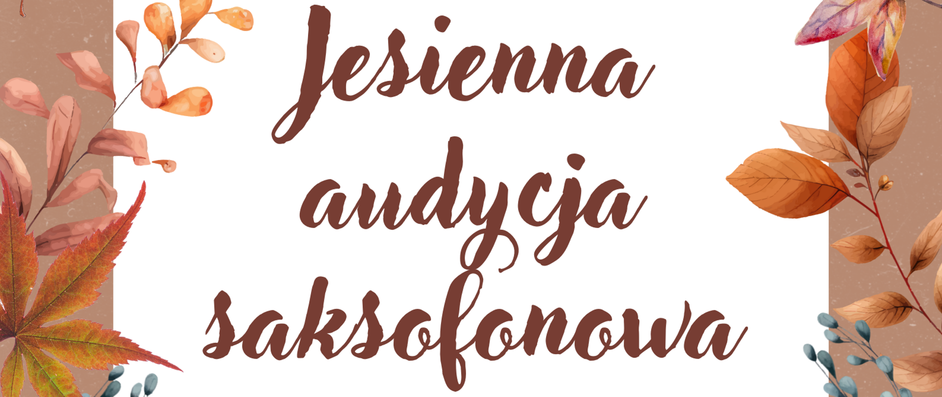 w dolnej części postacie saksofonistów w kapeluszach, w centralnej części informacja o audycji, w prawym rogu logo szkoły, całość okolona jesiennymi liśćmi