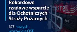 Baner 675 wozów strażackich dla Ochotniczych Straży Pożarnych