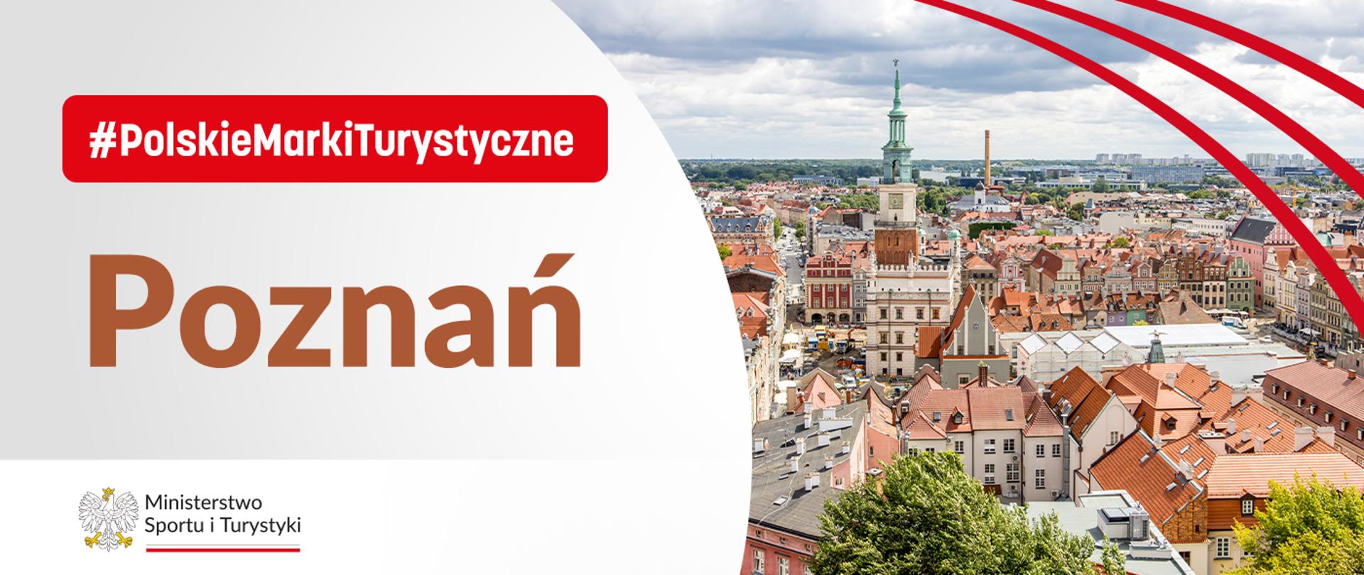 Grafika Polskich Marek Turystycznych z Poznaniem. Po prawej stronie zdjęcie rynku w Poznaniu, po lewej stronie nazwa miasta, projektu oraz w dolnym lewym rogu logo ministerstwa