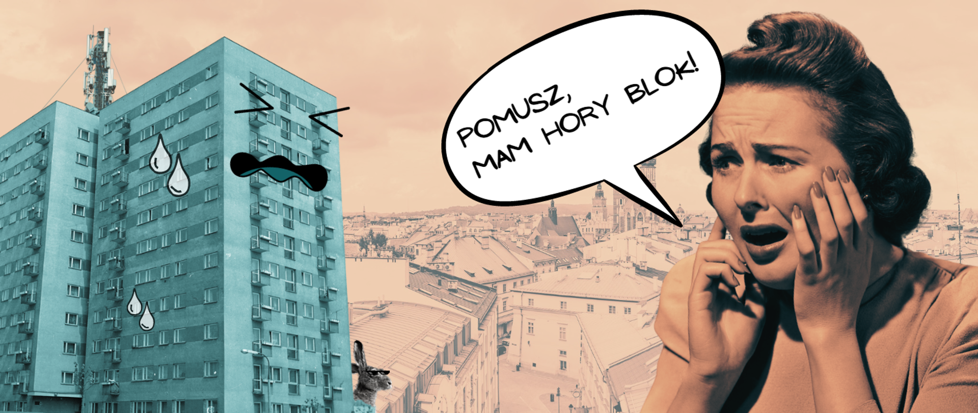 Grafika przedstawia zdjęcie panoramy Krakowa. Na jej tle widoczny blok mieszkalny z anteną telekomunikacyjną na dachu. Budynek ma dorysowaną wykrzywioną twarz sugerującą chorobę i cierpienie. Po prawej stronie wizerunek kobiety z przerażonym wyrazem twarzy, która mówi: Pomusz, mam hory blok.