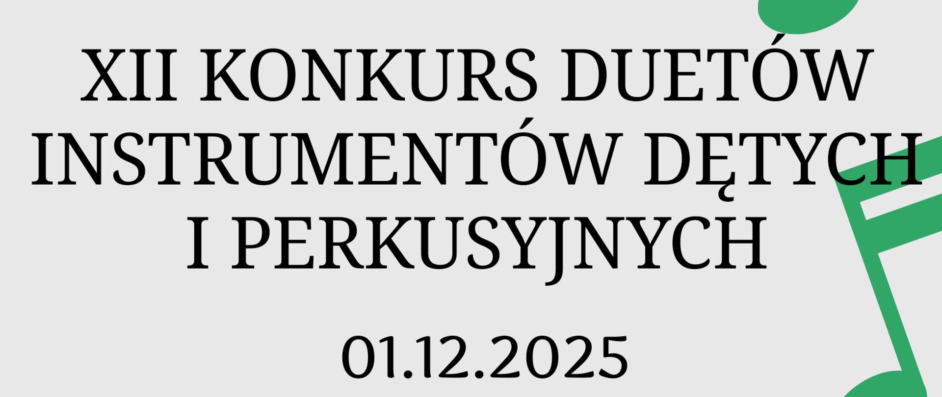 plakat zawiera od góry czarne napisy z nazwą szkoły, poniżej tytuł konkursu, data, godzina, z boku po prawej nuty zielone, czerwone, pulpit z nutami na pięciolinii na czarnym tle, z lewej strony na dole instrumenty perkusyjne, saksofon, klarnet, całość tła utrzymana w szarym kolorze