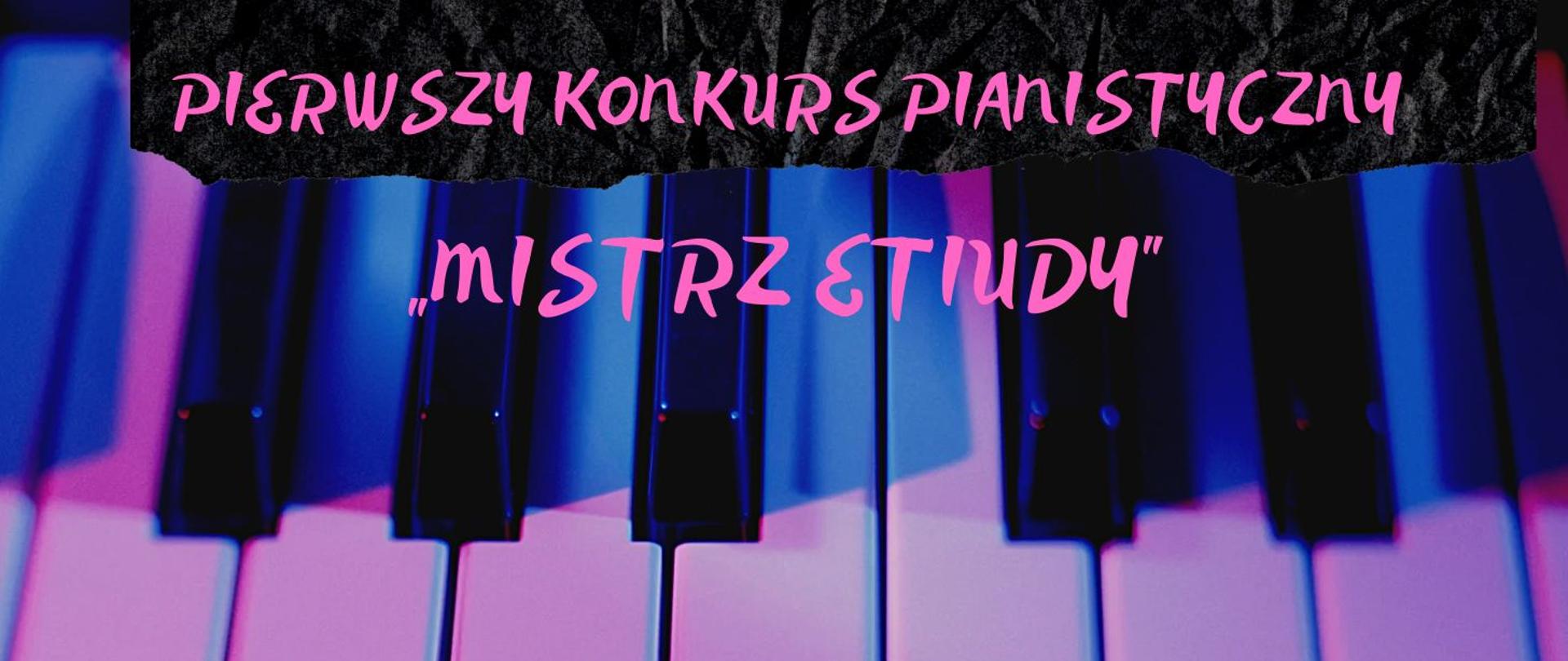 Baner przedstawia klawiaturę fortepianową a na niej różowy napis. 