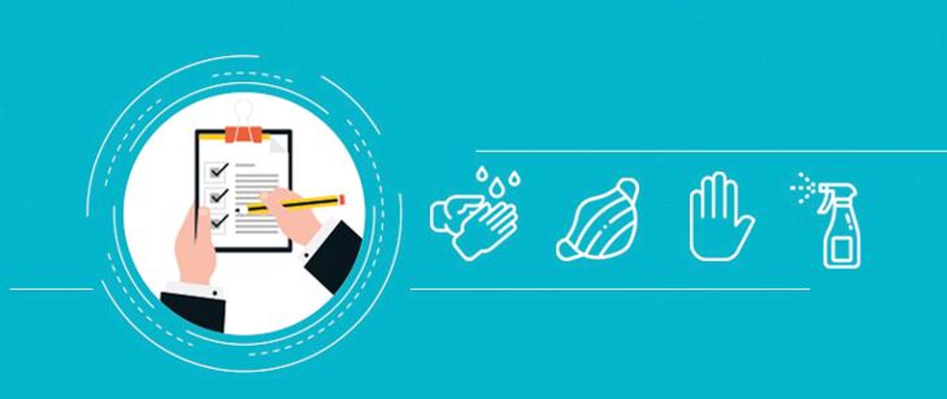 Obrazek przedstawiający ręce trzymające listę z odznaczonymi zadaniami symbolizujące wykonywanie kontroli. Obok ikony mycia rąk, maseczki, zachowania dystansu i płynu czyszczącego.