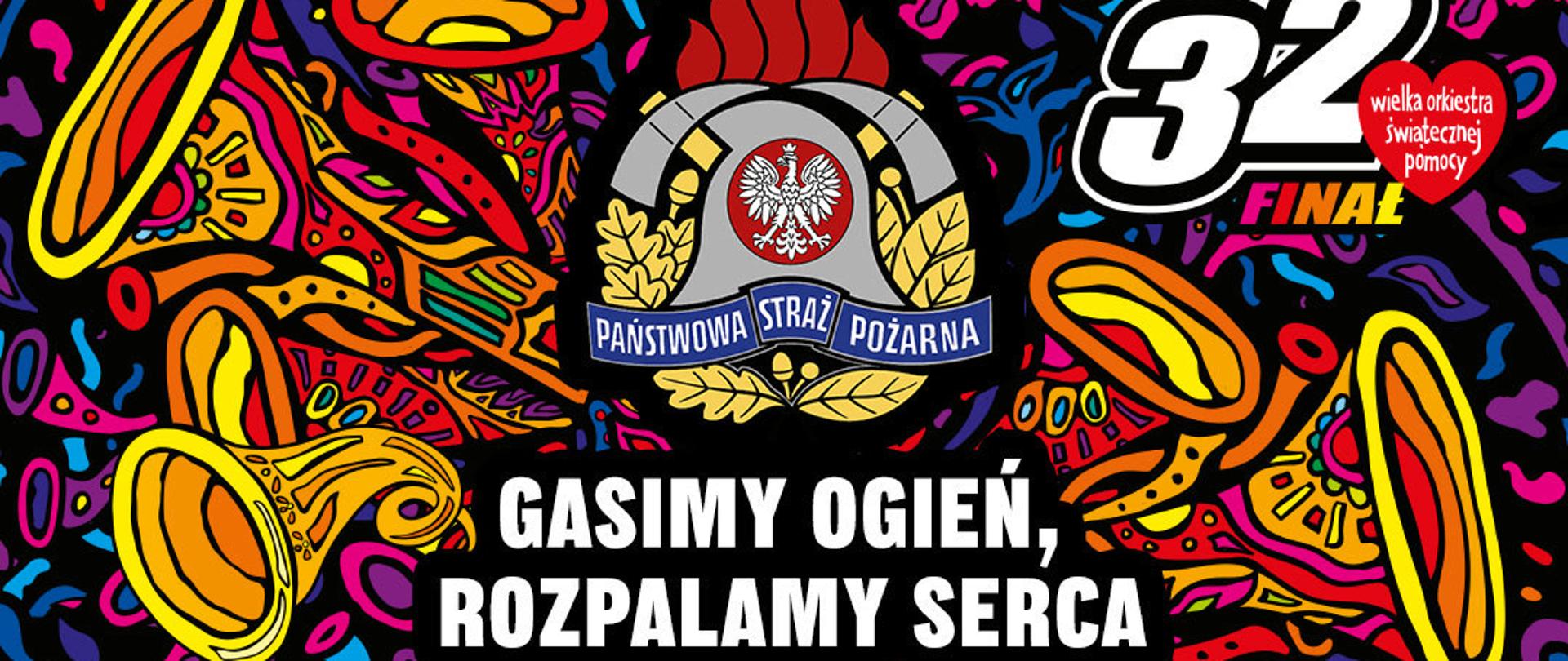 Kolorowy plakat z logotypem Państwowej Straży Pożarnej i napisem „Gasimy ogień rozpalamy serca”