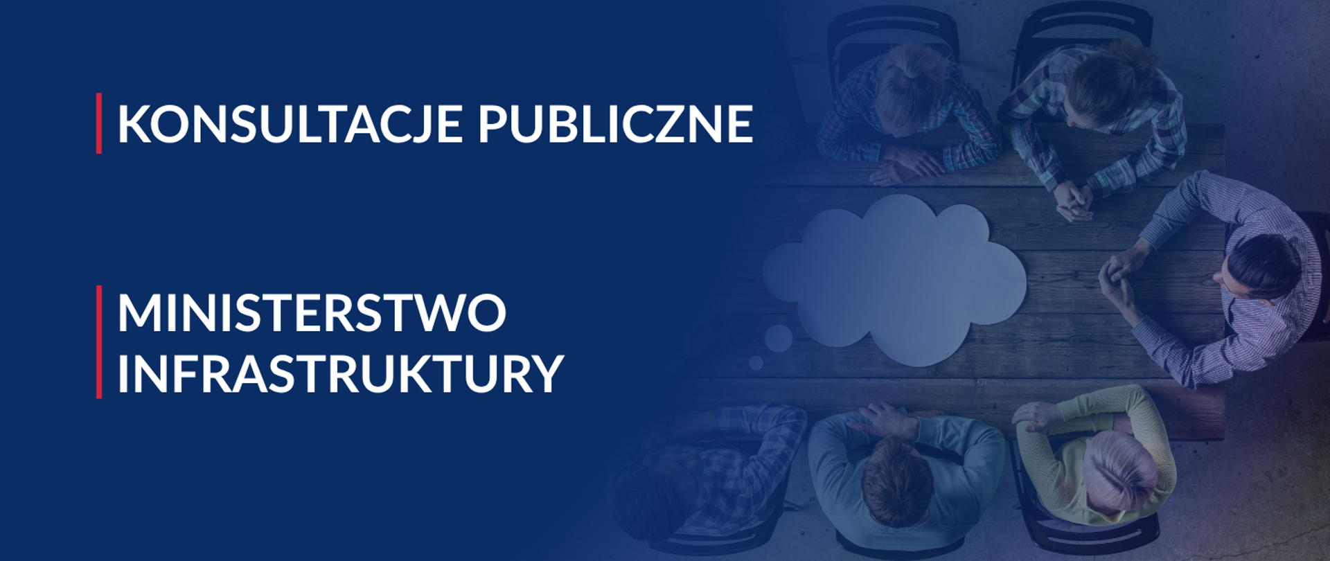 Grafika promująca konsultacje publiczne Ministerstwa Infrastruktury. Po prawej stronie widok z góry na grupę osób siedzących przy stole konferencyjnym wokół symbolu chmurki dialogowej. Po lewej stronie napis: „Konsultacje publiczne. Ministerstwo Infrastruktury”.