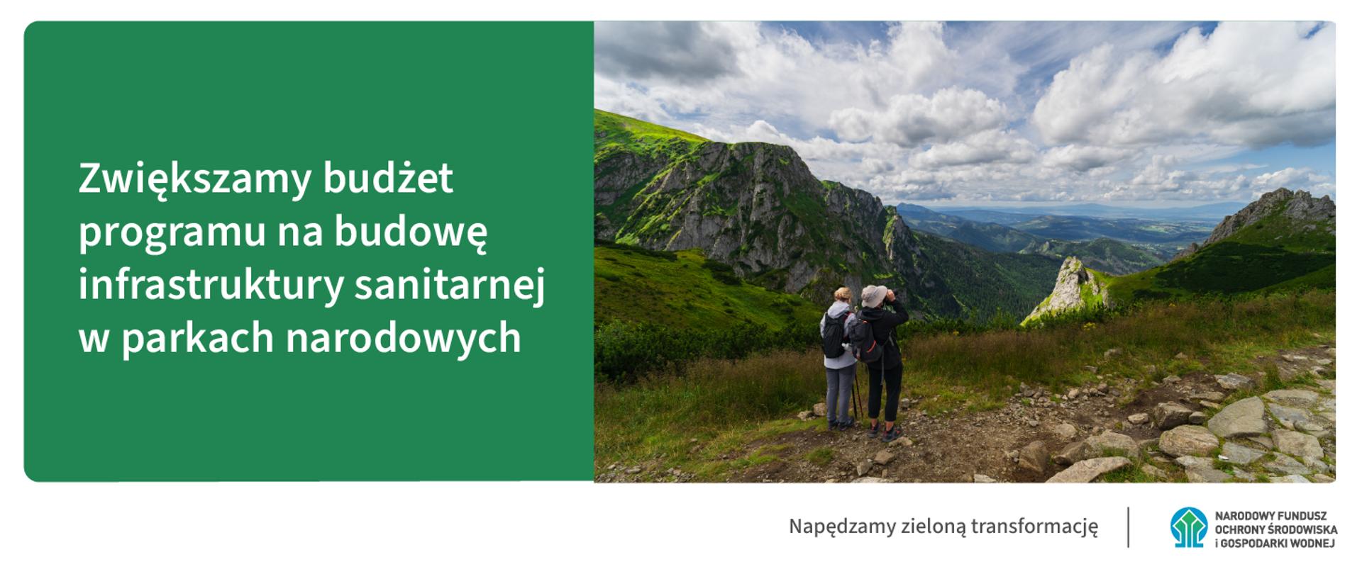 Grafika ilustracyjna. Ludzie w górach. Tekst: Zwiększamy budżet na budowę infrastruktury sanitarnej w parkach narodowych. napędzamy zieloną transformację. Logotyp NFOŚiGW.