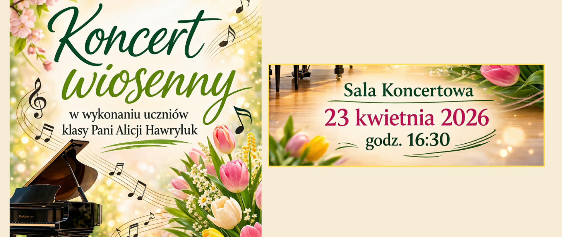 Na beżowym tle fragmentu plakatu, który przedstawia połączone grafiki i zdjęcia: fortepianu, bukietów wiosennych kwiatów, pięciolinii z nutami. Treść ogłoszenia: Koncert wiosenny w wykonaniu uczniów klasy fortepianu Pani Alicji Hawryluk; sala koncertowa; 23 kwietnia 2026, godz. 16:30.