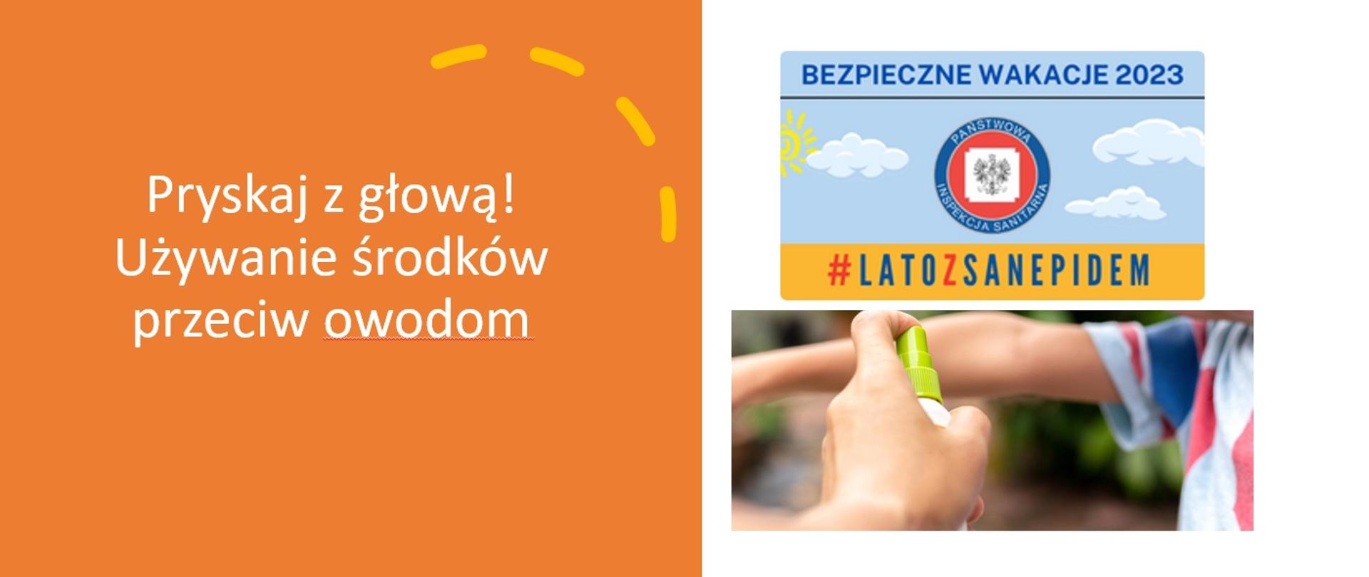 Pryskaj z głową! -Bezpieczne stosowanie środków odstraszających owady.