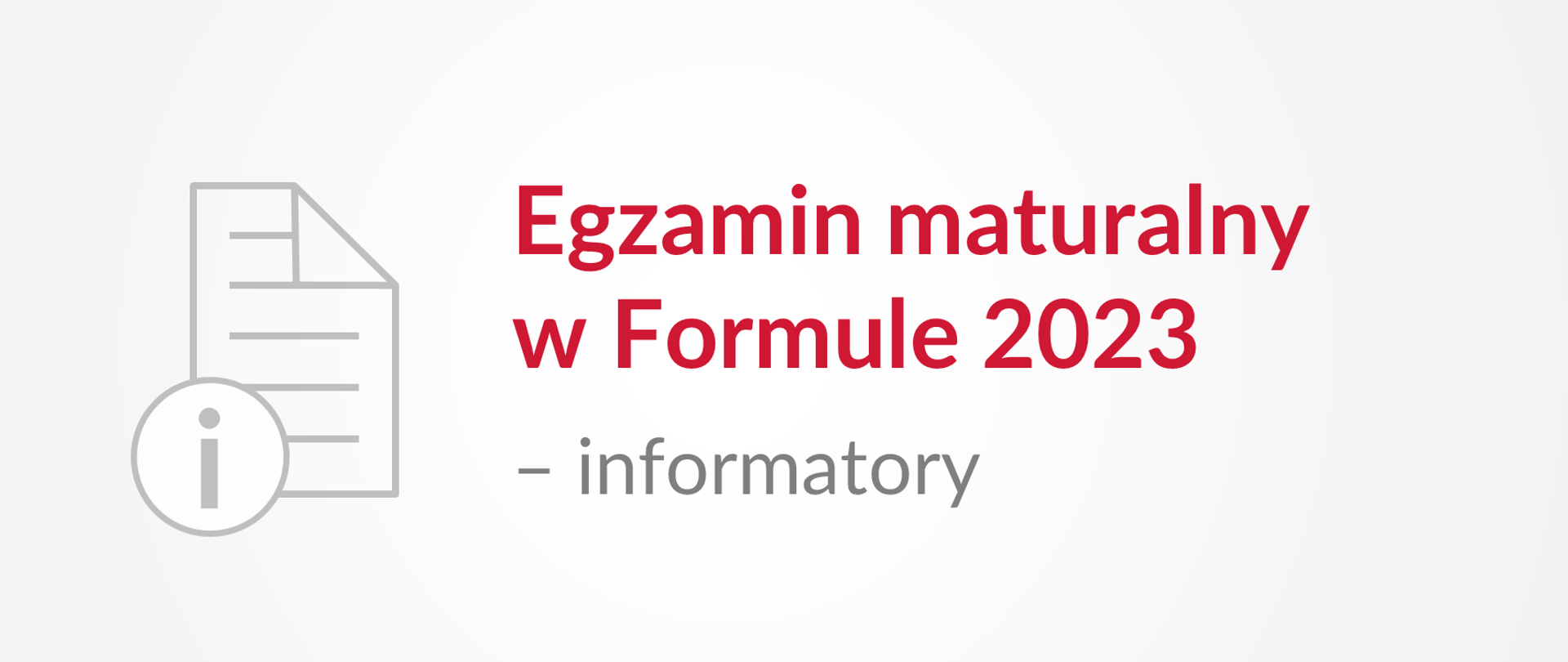 Grafika z tekstem: Egzamin maturalny w Formule 2023 – informatory