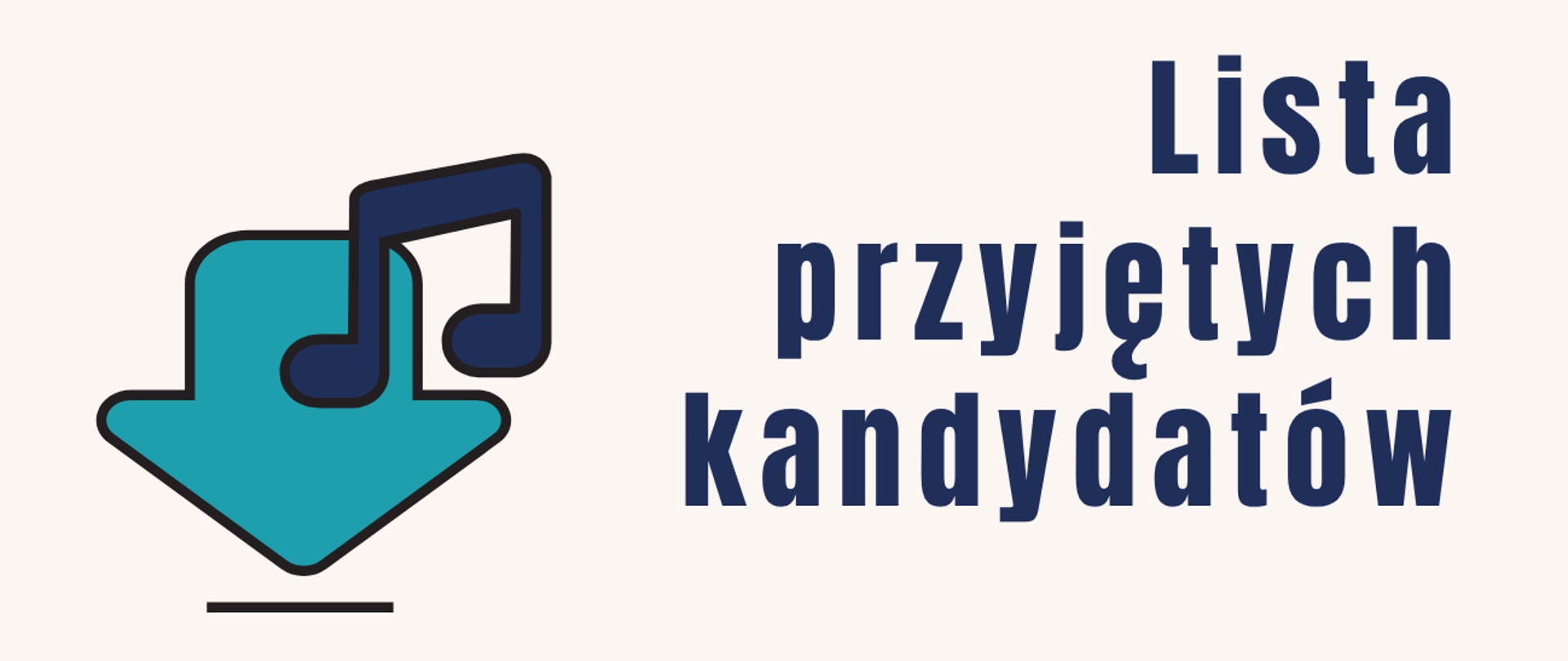 Grafika informacyjna z napisem „Lista przyjętych kandydatów”. Pośrodku znajduje się duża ikona pobierania z nutą, po lewej grafika listy kontrolnej z napisem „Rok szkolny 2026/2027”, a na dole nazwa szkoły: „Państwowa Szkoła Muzyczna I i II stopnia im. Stanisława Moniuszki w Zabrzu”. W lewym górnym rogu - logo szkoły.