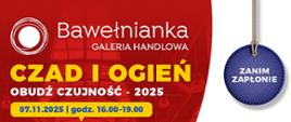 plakat biało czerwony przedstawiający informacje na temat festynu w Bawełniance pod hasłem Czad i Ogień obudź czujność poniżej loga straży, policji, kominiarzy i stowarzyszenia przyjaciół pływania oraz zdjęcie w okręgu chłopca w hełmie strażackim zabawkowym, powyżej w niebieskim kole napis zanim zapłonie.