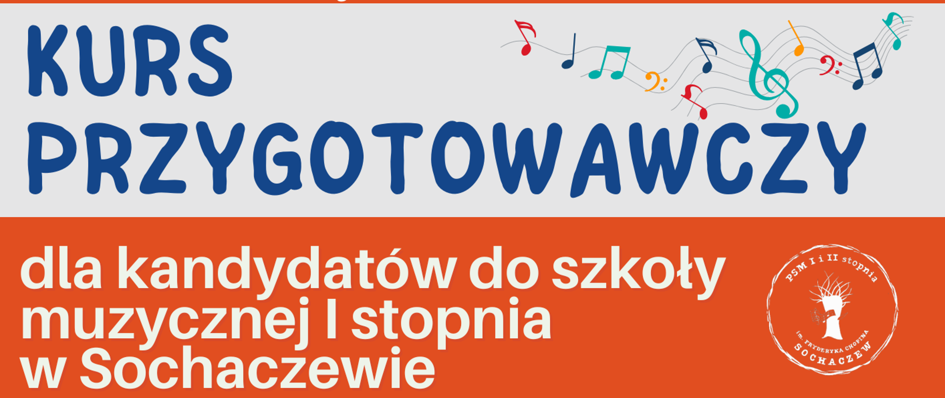 Plakat w kolorze czerwonym. Na dole zdjęcie instrumentów orfa i mniejsze zdjęcia klawiatury fortepianu, skrzypiec, perkusji i gitary. Od góry na plakacie na szarych, czerwonych i niebieskich ramkach informacje: Zajęcia bezpłatne, Kurs Przygotowawczy dla kandydatów do szkoły muzycznej I stopnia w Sochaczewie. Zapraszamy w soboty
25 kwietnia, 9 i 16 maja 2026 r. o godz. 13.00 do Sali Koncertowej Państwowej Szkoły Muzycznej I i II stopnia im. F. Chopina w Sochaczewie. Zapisy pod numerem tel. +48 (46) 862 29 65 lub mailowo pod adresem rekrutacja@psmsochaczew.pl