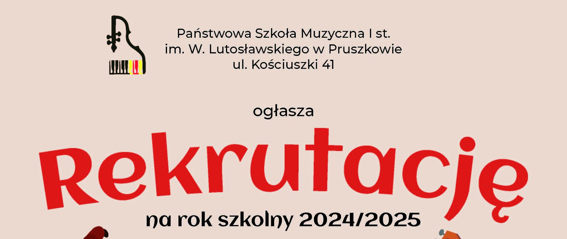 Plakat przedstawia w górnej części na beżowym tle logotyp szkoły, poniżej czerwony napis Rekrutacja oraz grafika przedstawiająca instrumenty muzyczne. W dolnej części plakatu na niebieskim tle szczegółowe informacje dotyczące rekrutacji oraz dane kontaktowe szkoły