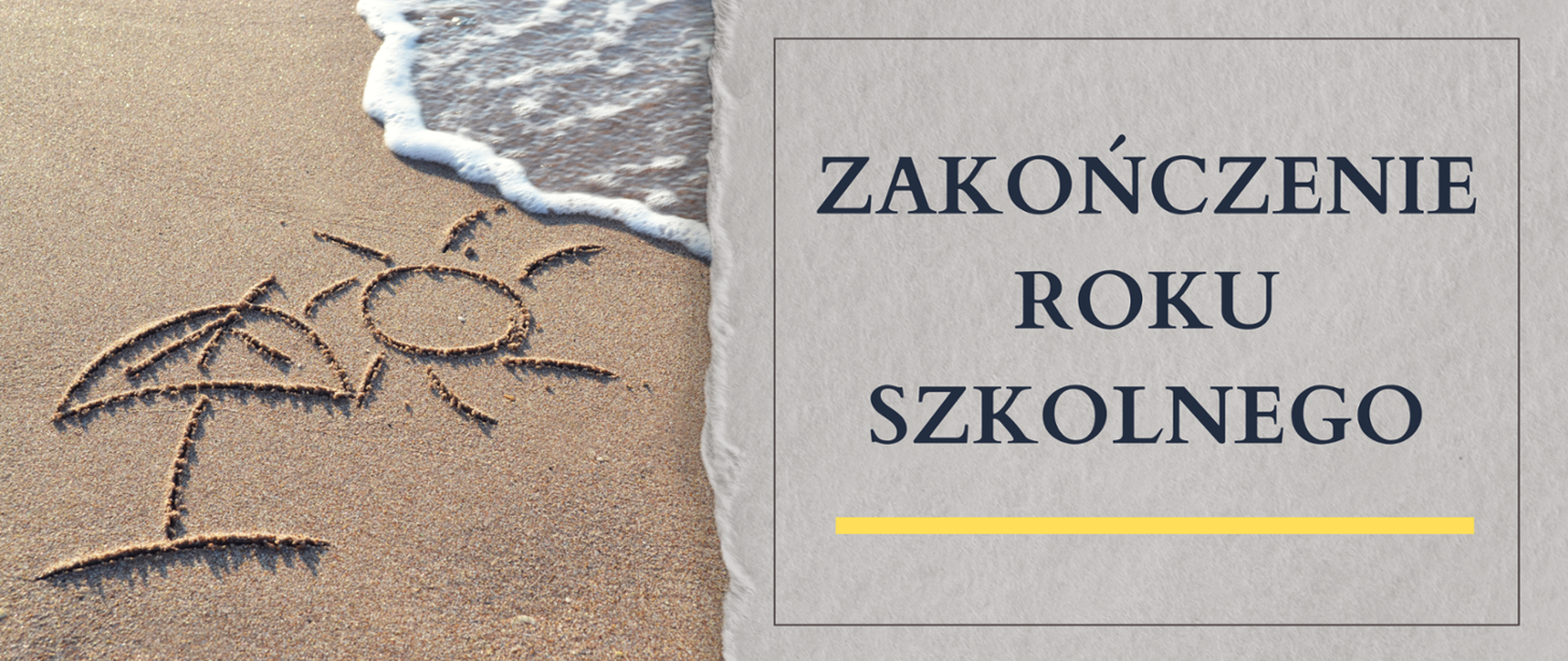 fragment plaży z rysunkiem parasola i słońca na piasku oraz napisem zakończenie roku szkolnego
