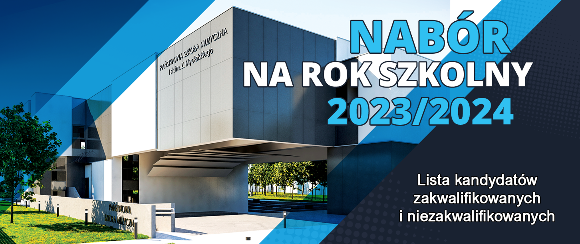 Baner przedstawia zdjęcie budynku szkoły od strony prawego narożnika, na które nałożono pasy w dwóch odcieniach koloru niebieskiego. Po prawej stronie duży niebiesko-biały napis „nabór na rok szkolny 2023/2024”. W prawym dolnym rogu napis "Lista kandydatów zakwalifikowanych i niezakwalifikowanych".