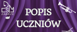 na fioletowym tle imitującym kotarę białe napisy informujące o popisie wokół białe grafiki trąbki i loga szkoły