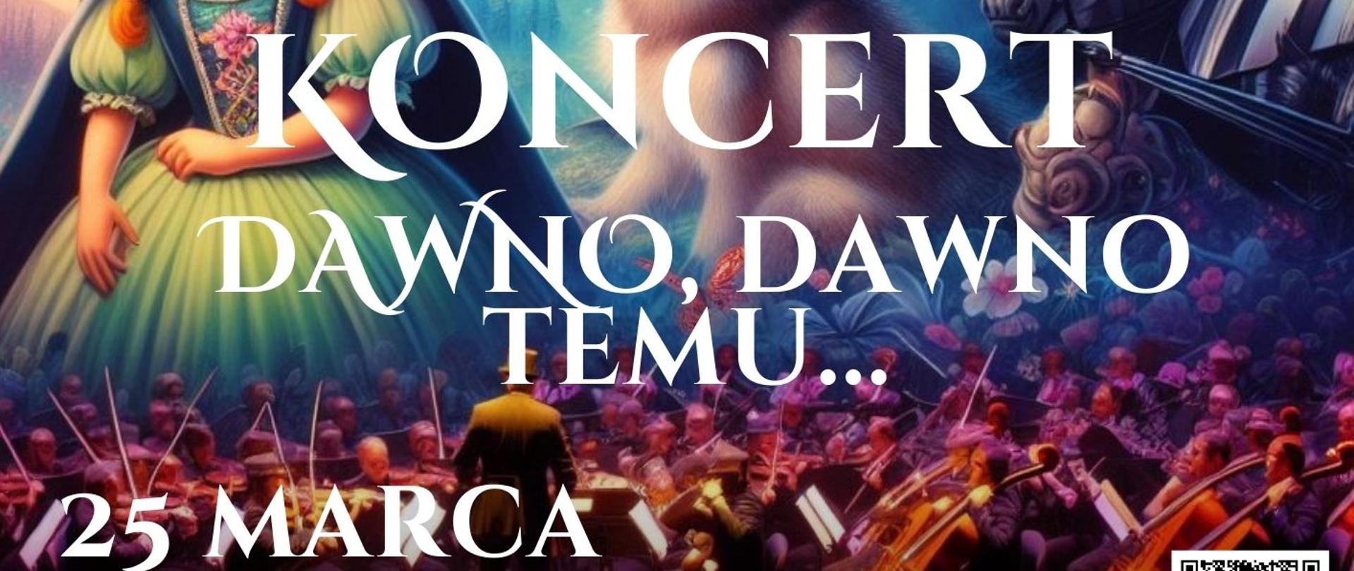 Plakat informacyjny dotyczący koncertu "Dawno, Dawno Temu..." w wykonaniu uczniów i nauczycieli PSM I i II stopnia w Jastrzębiu-Zdroju i Cieszynie odbywającego się w dniu 25.03.2026 o godz. 17.00.