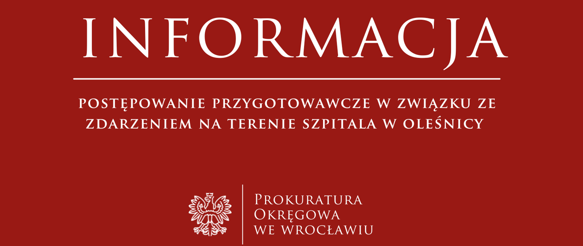 Postępowanie przygotowawcze w związku ze zdarzeniem zaistniałym na terenie szpitala w Oleśnicy. 