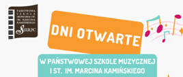 Na białym tle w lewym górnym rogu logo Państwowej Szkoły Muzycznej w Sierpcu. Pośrodku tekst: Dni otwarte w Państwowej Szkole Muzycznej I st. im. Marcina Kamińskiego.