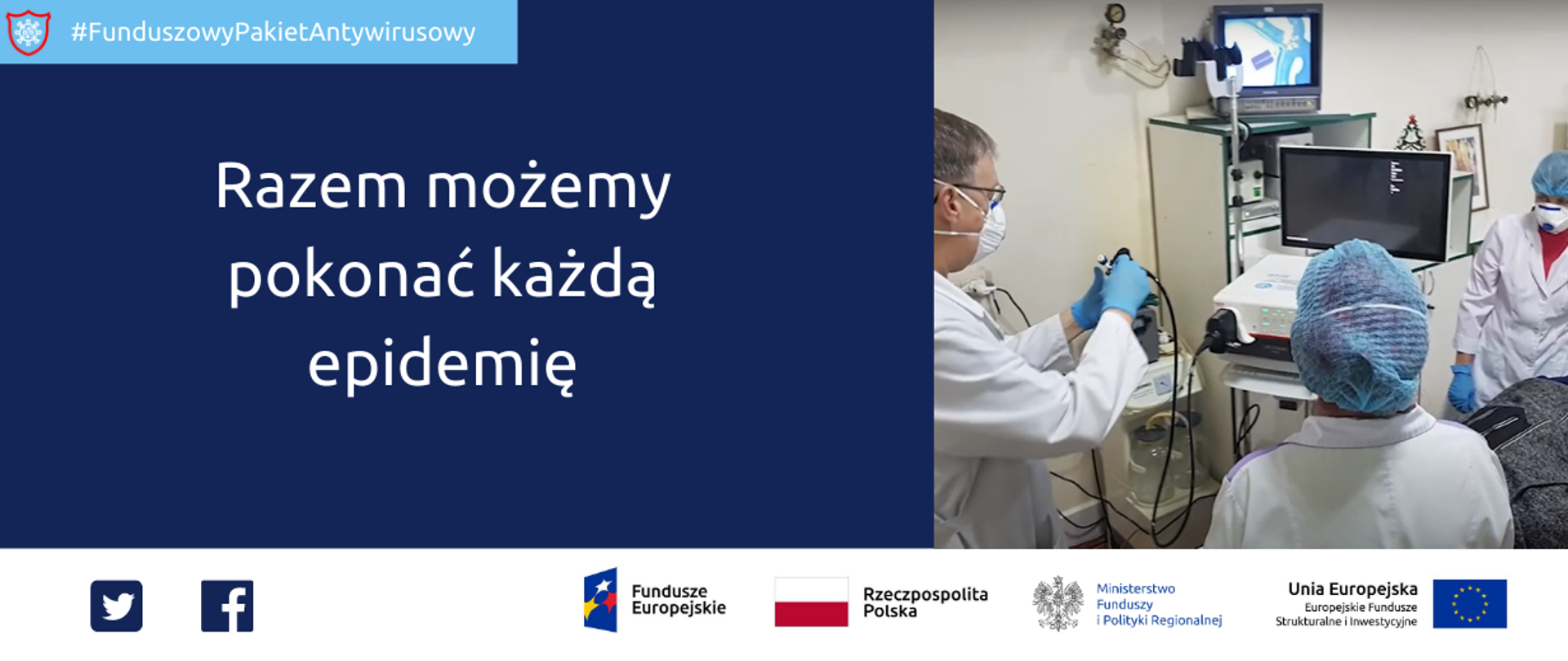 Grafika podzielona na dwie części: po lewej napis razem możemy pokonać epidemię. Po prawej zdjęcie lekarzy i aparatury medycznej. Pod grafiką ikonki Twittera i Facebooka, logo Funduszy Europejskich, Ministerstwa Funduszy i Polityki Regionalnej, Unii Europejskiej i flaga Polski.