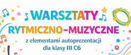 plakat z napisem warsztaty rytmiczno-muzyczne