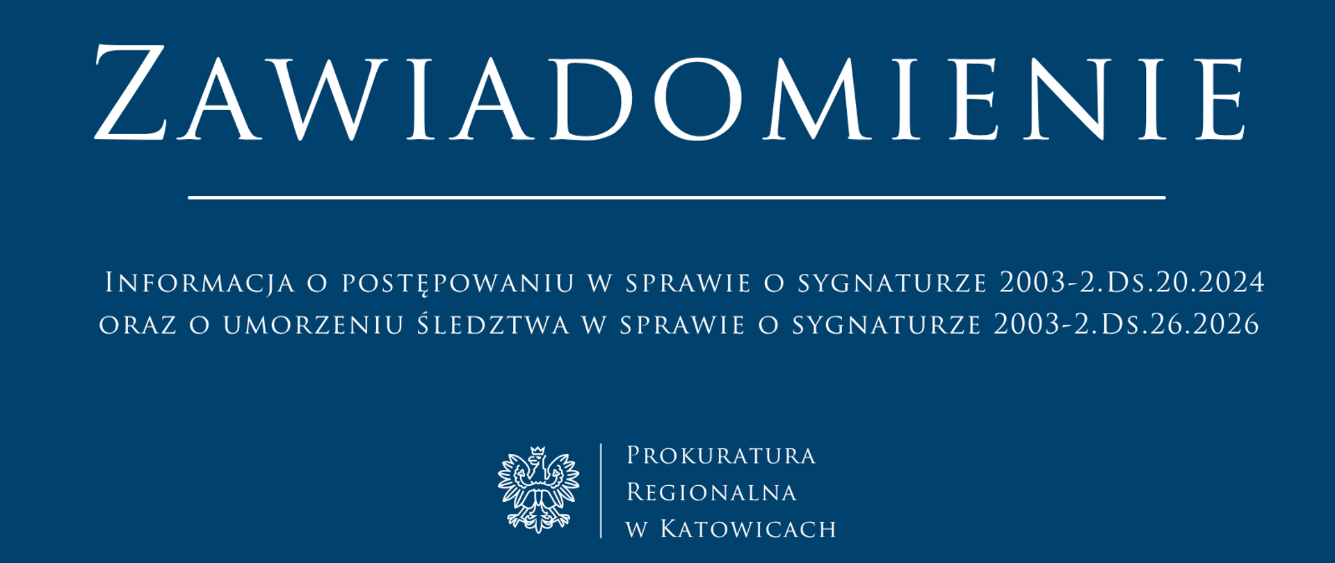 Informacja o postępowaniu w sprawie o sygnaturze 2003-2.Ds.20.2024 oraz o umorzeniu śledztwa w sprawie o sygnaturze 2003-2.Ds.26.2026